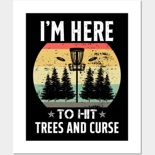 I'm Here To Hit Trees And Curse Disc Golf Vintage Posters and Art